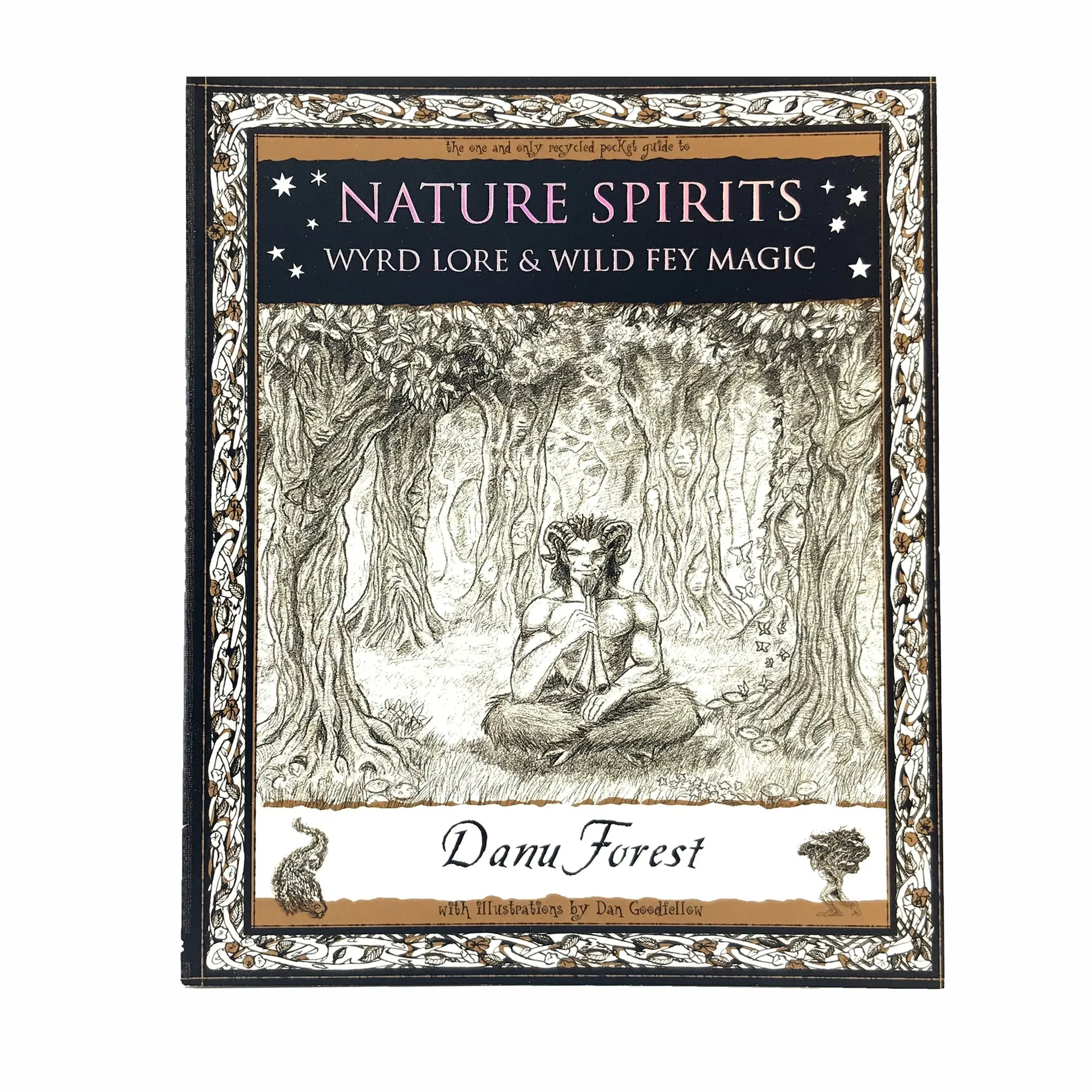 Nature Spirits Wyrd Lore and Wild Fey Magic By Danu Forest