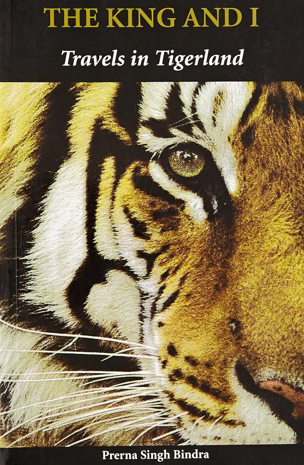 The King and I: Travels in Tigerland