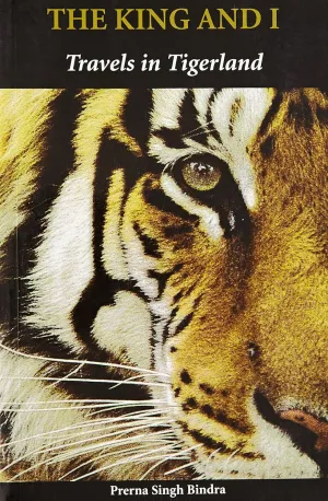 The King and I: Travels in Tigerland